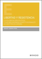 LIBERTAD Y RESISTENCIA: LA POLARIZACION POLITICA Y SUS MECANISMOS CONSTITUCIONAL, de MANUEL CABANAS VEIGA | portada del libro