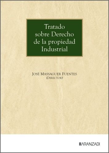 Tratado sobre Derecho de la propiedad Industrial, de JOSE MASSAGUER FUENTES | portada del libro