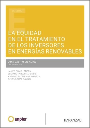 LA EQUIDAD EN EL TRATAMIENTO DE LOS INVERSORES EN ENERGIAS R, de JUAN CASTRO-GIL AMIGO | portada del libro