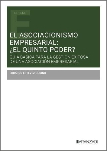 EL ASOCIACIONISMO EMPRESARIAL EL QUINTO PODER, de EDUARDO ESTEVEZ GUDINO | portada del libro