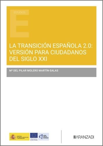 LA TRANSICION ESPAÑOLA 2.0 VERSION PARA CIUDADANOS DEL SIGL, de Mª DEL PILAR MOLERO MARTIN-SALAS | portada del libro