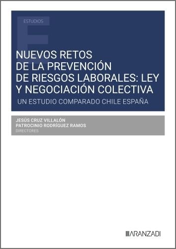 NUEVOS RETOS DE LA PREVENCION DE RIESGOS LABORALES LEY Y NE, de JESUS CRUZ VILLALON | portada del libro