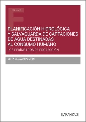 PLANIFICACION HIDROLOGICA Y SALVAGUARDA DE CAPTACIONES DE A, de SOFIA SALGADO PONTON | portada del libro