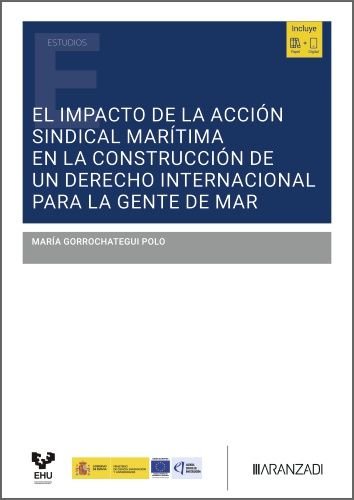 EL IMPACTO DE LA ACCION SINDICAL MARITIMA EN LA CONSTRUCCIO, de MARIA GORROCHATEGUI POLO | portada del libro