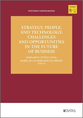 Strategy, People, and Technology: Challenges and Opportunities in the Future of Business, de MARGARITA NUÑEZ CANAL | portada 