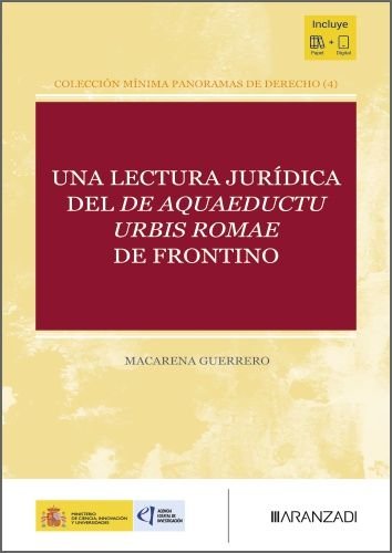 UNA LECTURA JURIDICA DEL DE AQUAEDUCTU URBIS ROMAE DE FRONTINO, de MACARENA GUERRERO | portada del libro