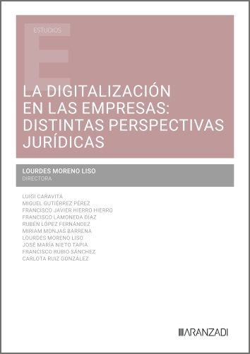 LA DIGITALIZACION EN LAS EMPRESAS:DISTINTAS PERSPECITVAS JURIDICAS, de LOURDES MORENO LISO | portada del libro