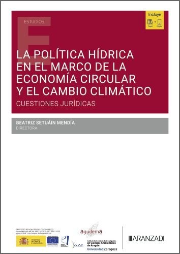 LA POLITICA HIDRICA EN EL MARCO DE LA ECONOMIA CIRCULAR Y EL CAMBIO CL, de BEATRIZ SETUAIN MENDIA | portada del libro