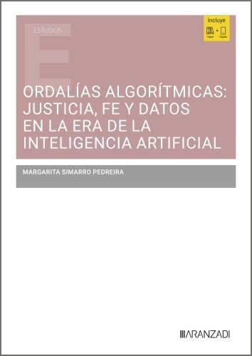 ORDALIAS ALGORITMICAS:JUSTICIA, FE Y DATOS EN LA ERA DE LA INTELIGENCIA ARTIFICI, de MARGARITA SIMARRO PEDREIRA | portada del