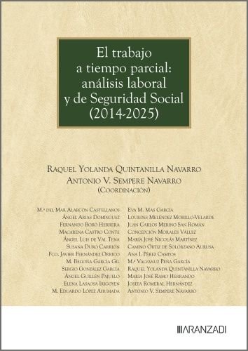 EL TRABAJO A TIEMPO PARCIAL: ANALISIS LABORAL Y DE SEGURIDAD SOCIAL (2, de RAQUEL YOLANDA QUINTANILLA NAVARRO | portada del l
