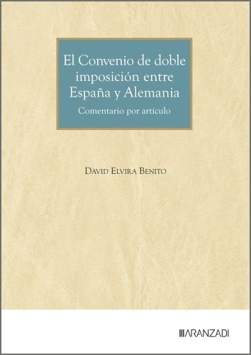 EL CONVENIO DE DOBLE IMPOSICION ENTRE ESPANA Y ALEMANIA, de DAVID ELVIRA BENITO | portada del libro