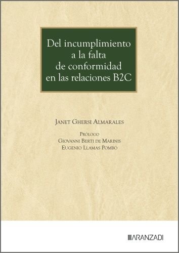 DEL INCUMPLIMIENTO A LA FALTA DE CONFORMIDAD EN LAS RELACIONES B2C, de JANET GHERSI ALMARALES | portada del libro
