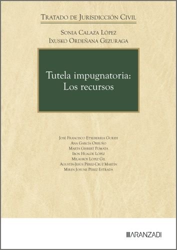 TUTELA IMPUGNATORIA LOS RECURSOS, de SONIA CALAZA LOPEZ#IXUSKO ORDEÑANA GEZUR | portada del libro