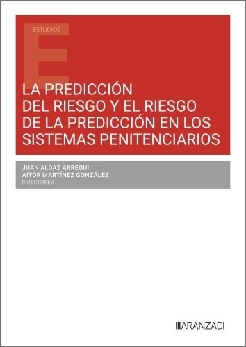 LA PREDICCION DEL RIESGO Y EL RIESGO DE LA PREDICCION EN LOS SISTENAS, de Mª BELEN FERNANDEZ COLLADOS | portada del libro