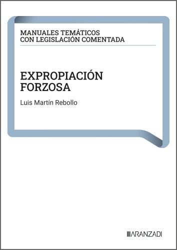 EXPROPIACION FORZOSA, de LUIS MARTIN REBOLLO | portada del libro