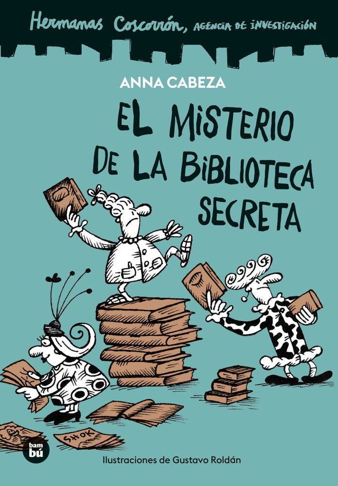 HERMANAS COSCORRON. AGENCIA DE INVESTIGACION. EL MISTERIO DE LA BIBLIOTECA SECRE, de CABEZA, ANNA | portada del libro