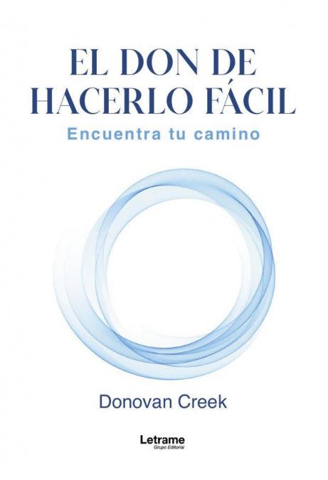 El don de hacerlo fácil, de Donovan Creek | portada del libro