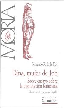 DINA MUJER DE JOB BREVE ENSAYO SOBRE DOMINACION FEMENINA, de DE LA FLOR, F. | portada del libro