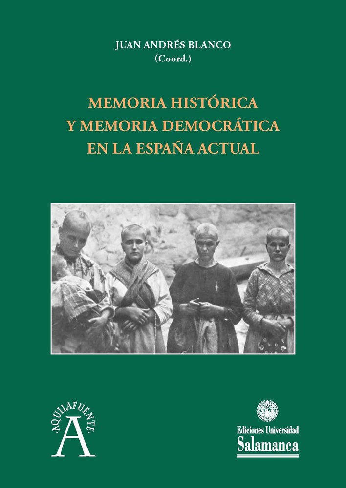 MEMORIA HISTORICA Y MEMORIA DEMOCRATICA EN LA ESPAÑA ACTUAL | portada del libro