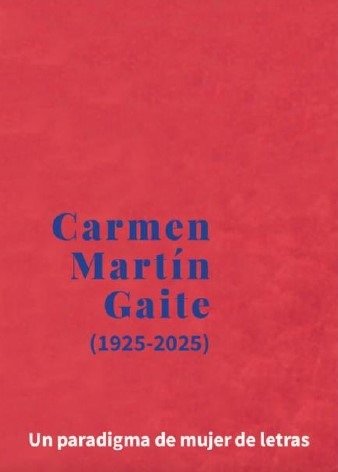 CARMEN MARTIN GAITE (1925-2025), de TERUEL BENAVENTE, JOSE | portada del libro