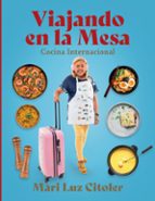 Viajando en la Mesa, de MARI LUZ CITOLER | portada del libro