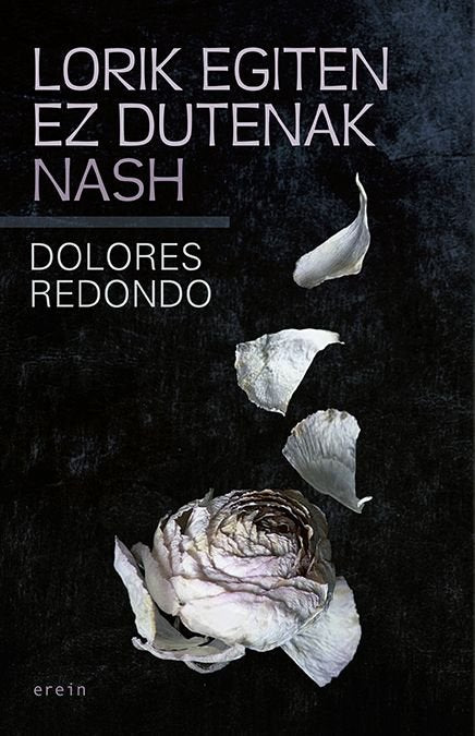 LORIK EGITEN EZ DUTENAK NASH, de REDONDO, DOLORES | portada del libro