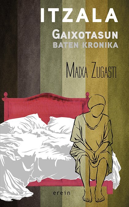 ITZALA. GAIXOTASUN BATEN KRONIKA, de ZUGASTI MUÑOA, MAIXA | portada del libro