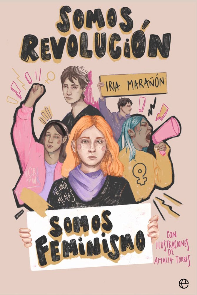 SOMOS REVOLUCION SOMOS FEMINISMO, de MARAÑON, IRIA | portada del libro