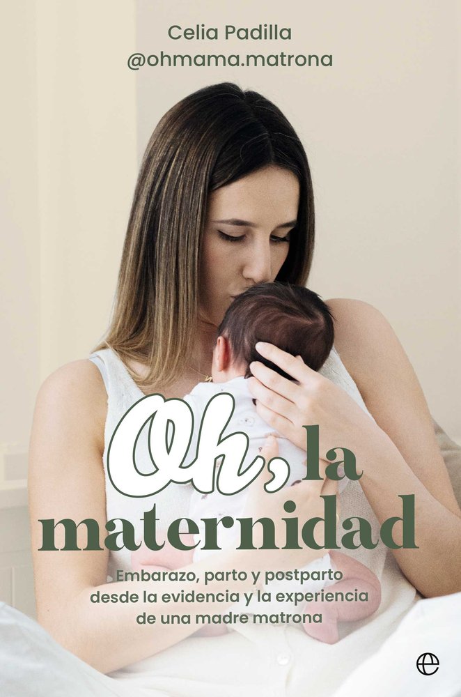 OH LA MATERNIDAD, de PADILLA, CELIA | portada del libro