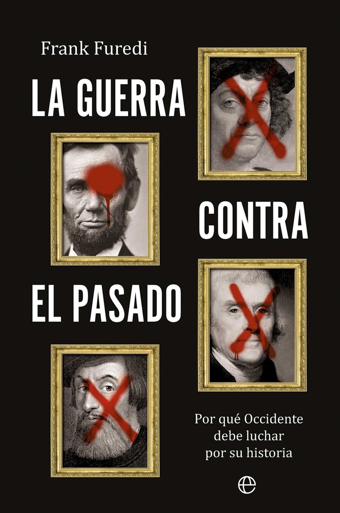 LA GUERRA CONTRA EL PASADO, de FUREDI, FRANK | portada del libro