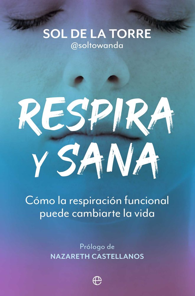RESPIRA Y SANA, de DE LA TORRE, SOL | portada del libro