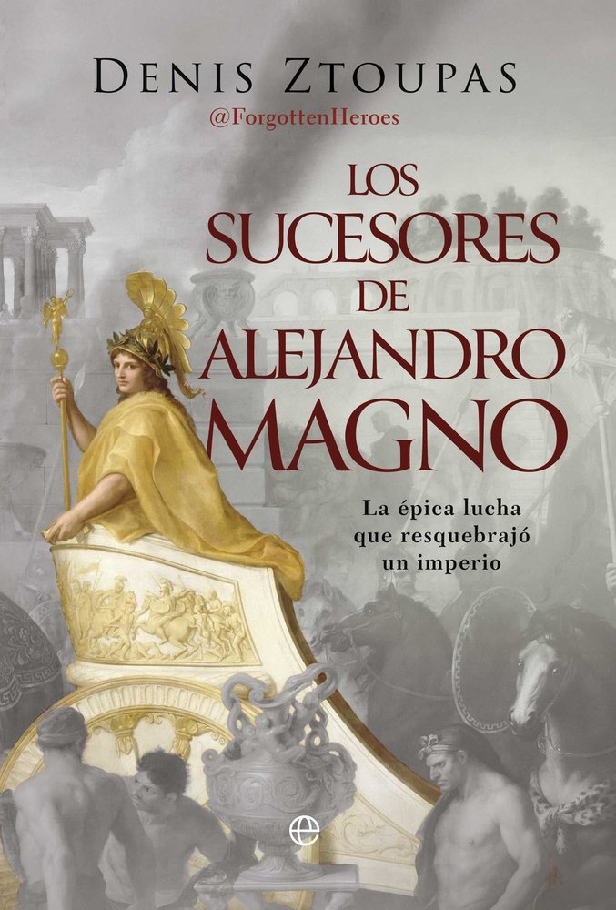 LOS SUCESORES DE ALEJANDRO MAGNO, de ZTOUPAS,DENIS | portada del libro