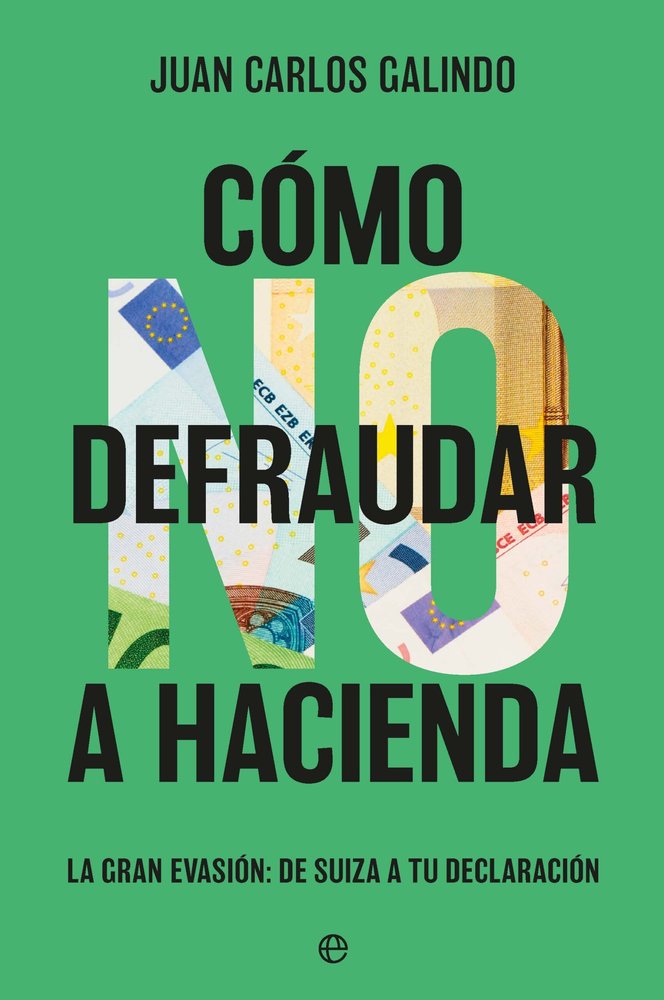 COMO NO DEFRAUDAR A HACIENDA, de GALINDO,JUAN CARLOS | portada del libro