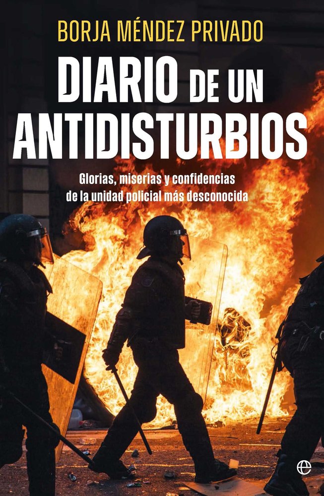 DIARIO DE UN ANTIDISTURBIOS, de MENDEZ, BORJA | portada del libro