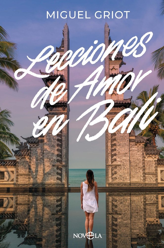 LECCIONES DE AMOR EN BALI, de GRIOT, MIGUEL | portada del libro