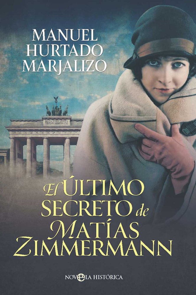 EL ULTIMO SECRETO DE MATIAS ZIMMERMANN, de HURTADO MARJALIZO, FRANCISCO MANUEL | portada del libro