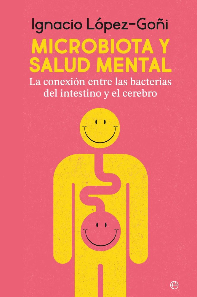 MICROBIOTA Y SALUD MENTAL, de LOPEZ GOÑI, IGNACIO | portada del libro