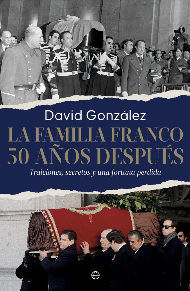 LA FAMILIA FRANCO. 50 AÑOS DESPUES, de GONZALEZ, DAVID | portada del libro