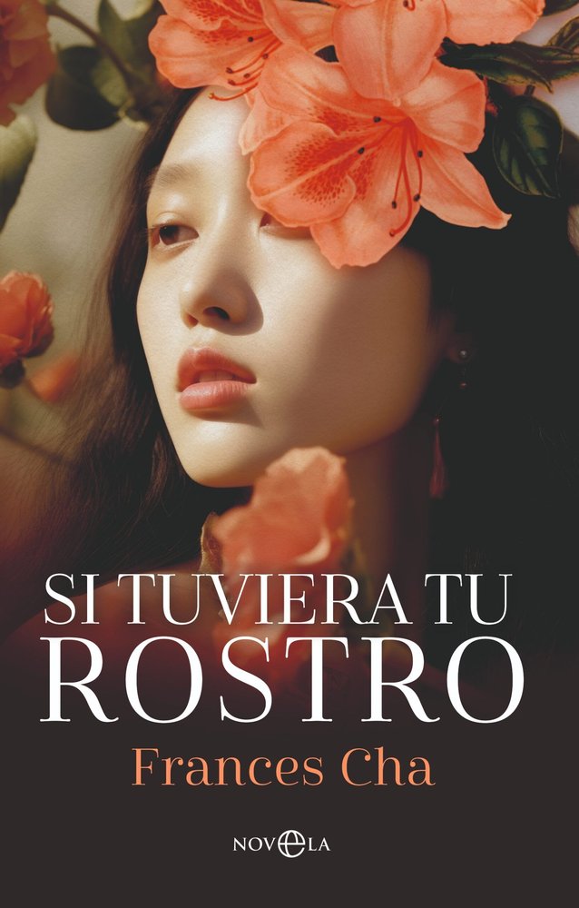 SI TUVIERA TU ROSTRO, de CHA, FRANCES | portada del libro