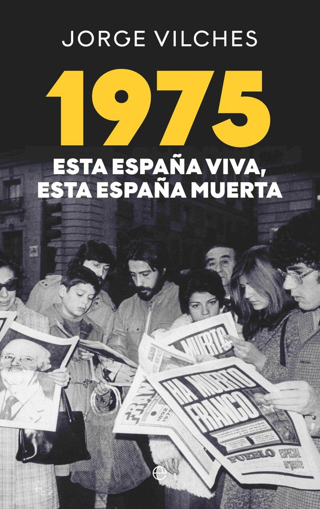 1975 ESTA ESPAÑA VIVA ESTA ESPAÑA MUERTA, de VILCHES, JORGE | portada del libro