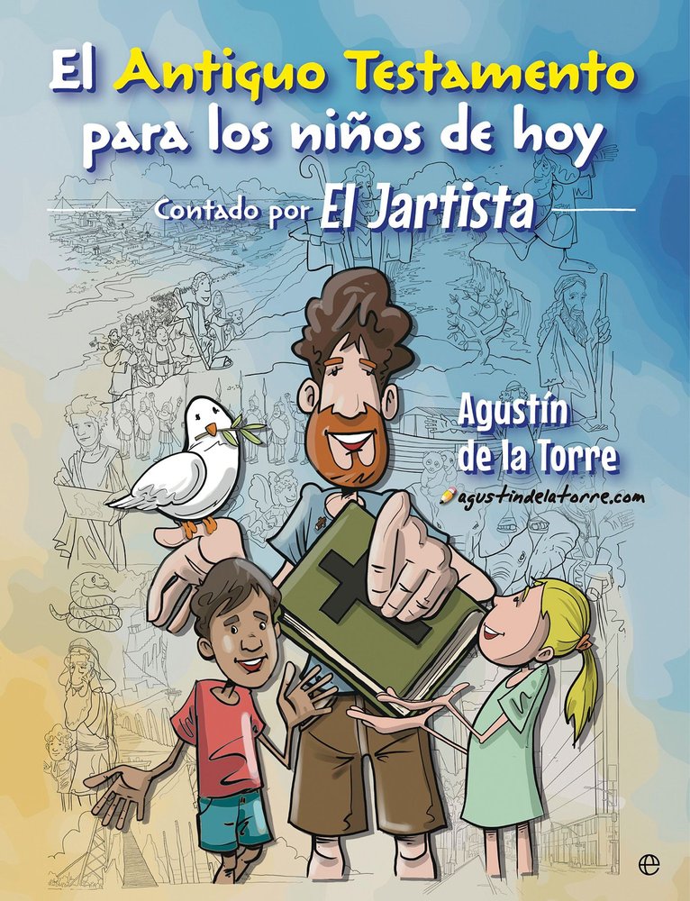 EL ANTIGUO TESTAMENTO PARA LOS NIÑOS DE HOY. EL JARTISTA, de EL JARTISTA, EL JARTISTA | portada del libro