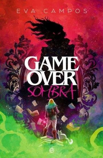 GAME OVER SOMBRA, de CAMPOS NAVARRO, EVA | portada del libro
