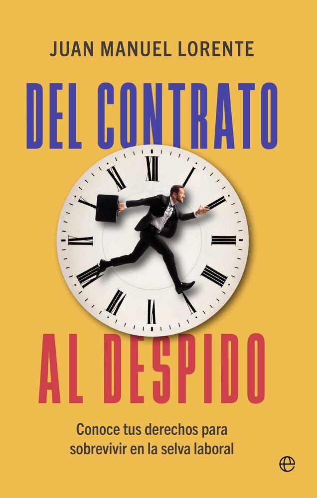 DEL CONTRATO AL DESPIDO, de LORENTE, JUAN MANUEL | portada del libro