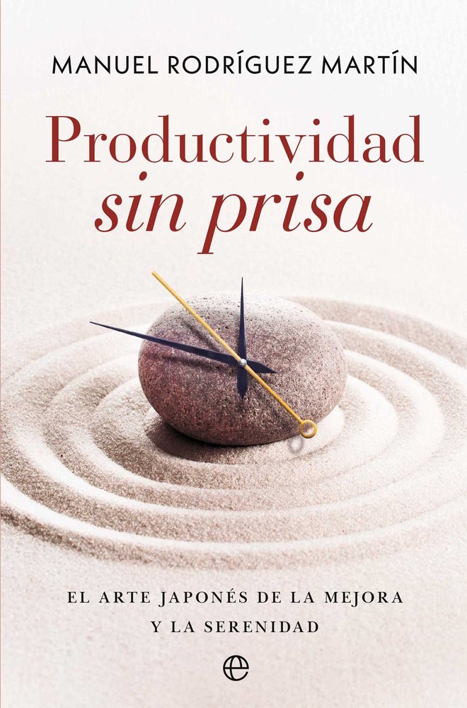 PRODUCTIVIDAD SIN PRISA, de RODRIGUEZ MARTIN, MANUEL | portada del libro