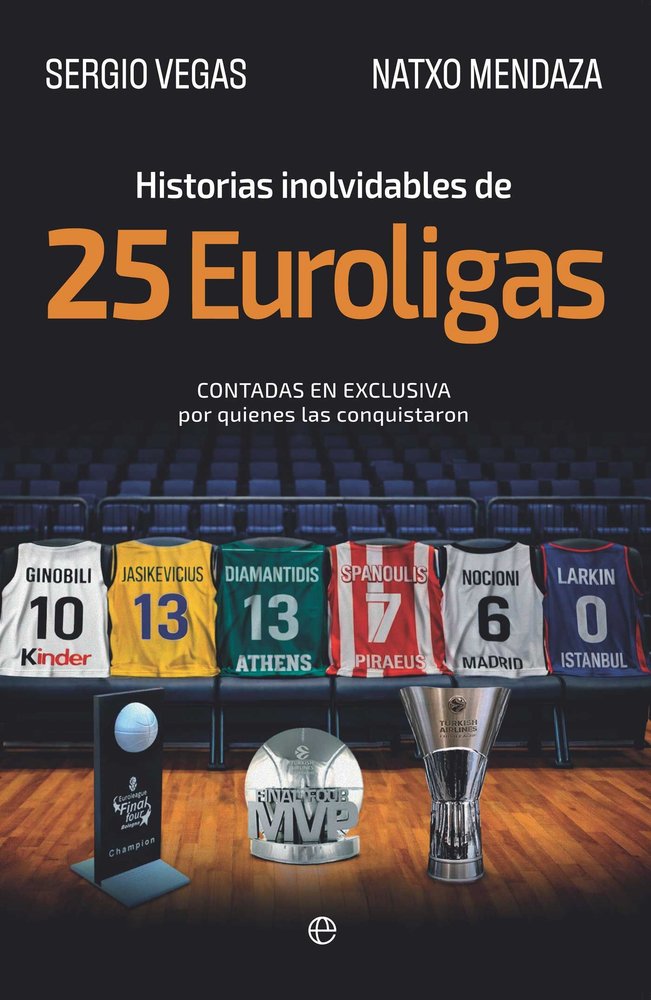 HISTORIAS INOLVIDABLES DE 25 EUROLIGAS, de VEGAS, SERGIO | portada del libro