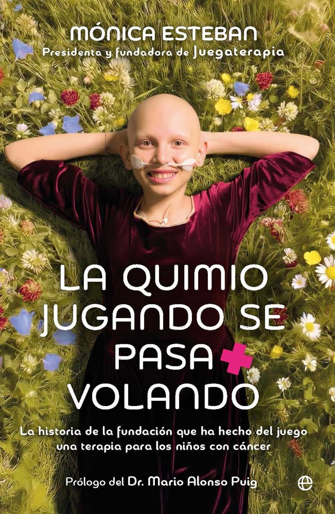 LA QUIMIO JUGANDO SE PASA VOLANDO, de ESTEBAN, MONICA | portada del libro