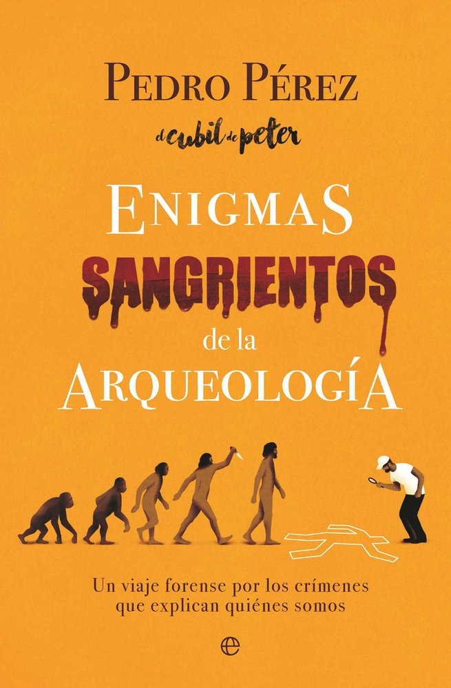 ENIGMAS SANGRIENTOS DE LA ARQUEOLOGIA, de PEREZ, PEDRO | portada del libro
