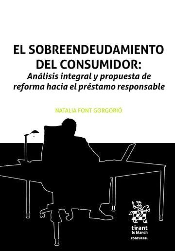 EL SOBREENDEUDAMIENTO DEL CONSUMIDOR: ANALISIS INTEGRAL Y PROPUESTA DE REFORMA H, de FONT GORGORIO | portada del libro