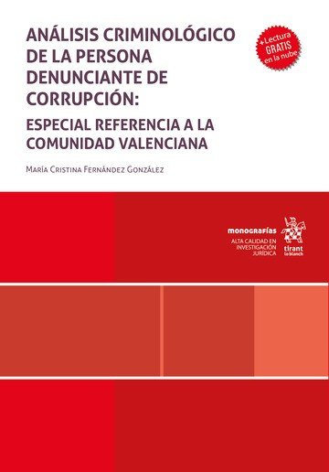 ANALISIS CRIMINOLOGICO DE LA PERSONA DENUNCIANTE DE CORRUPCION: ESPECIAL REFEREN, de FERNANDEZ GONZALEZ | portada del libro