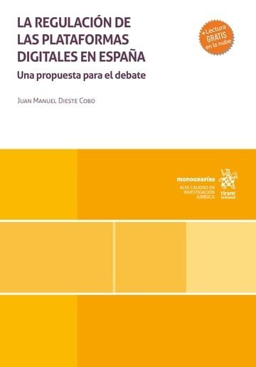 LA REGULACION DE LAS PLATAFORMAS DIGITALES EN ESPAÑA. UNA PROPUESTA PARA EL DEBA, de DIESTE COBO | portada del libro